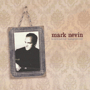 MARK NEVIN 「Insensitive Songwriter」