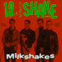 THE MILKSHAKES@u19th Nervous Shake Downv