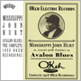 MISSISSIPPI JOHN HURT uAvalon Blues: The Complete 1928 Okeh Recordingsv