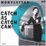 MOBYLETTES uCatch As Catch Can!v