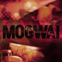 MOGWAI 「Rock Action」