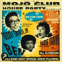 MOJO CLUB 「HOUSE PARTY」