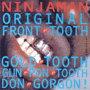 NINJAMAN uOriginal Front Tooth Gold Tooth Gun Pon Tooth Don Gorgon!v