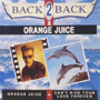 ORANGE JUICE uOrange Juice & Can't Hide Your Love Foreverv