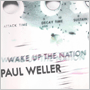 PAUL WELLER uWake Up The Nationv