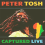 PETER TOSH uCaptured Livev