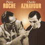 PIERRE ROCHE/CHARLES AZNAVOUR uAznavourv