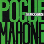 POGUES 「Pogue Mahone」