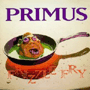 PRIMUS 「Frizzle Fry」