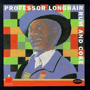 PROFESSOR LONGHAIR@uRum And Cokev