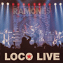 RAMONES 「Loce Live」