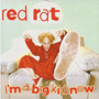 RED RAT@uI'm A Big Kid Nowv