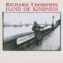 RICHARD THOMPSON 「Hand Of Kindness」