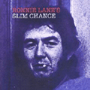 RONNNIE LANE'S SLIM CHANCE uRonnie Lane's Slim Chance/One For The Roadv