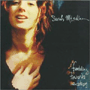 SARAH McLACHLAN 「Fumbling Towards Ecstasy」