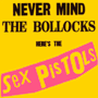 SEX PISTOLS 「Never Mind The Bollocks」