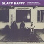 SLAPP HAPPY uCasablanca Moon/Desperate Straightsv