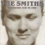 THE SMITHS 「Strangeways, Here We Come」