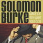 SOLOMON BURKE@uMake Do With What You Gotv