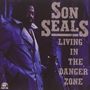 SON SEALS@uLiving In The Danger Zonev