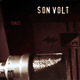 SON VOLT 「Trace」