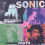 SONIC YOUTH uExperimental Jet Set, Trash And No Starv