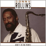SONNY ROLLLINS 「Here's To The People」