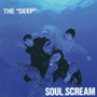 SOUL SCREAM uThe "Deep"v