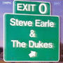 STEVE EARLE & THE DUKES uExit Ov