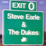 STEVE EARLE & THE DUKES 「Exit O」