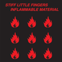 STIFF LITTLE FINGERS 「Inflammable Material」