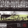2PAC + OUTLAWZ 「Still I Rise」