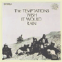 THE TEMPTATIONS　「Wish It Would Rain」