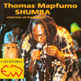 THOMAS MAPFUMO  uShumba: Vital Hits Of Zimbabwev