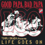 岡田徹 presents LIFE GOES ON 「GOOD PAPA, BAD PAPA」