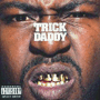 TRICK DADDY uThug Holidayv