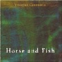 VINICIUS CANTUARIA 「Horse And Fish」