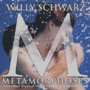 WILLY SCHWARTZ@uMetamorphosesv